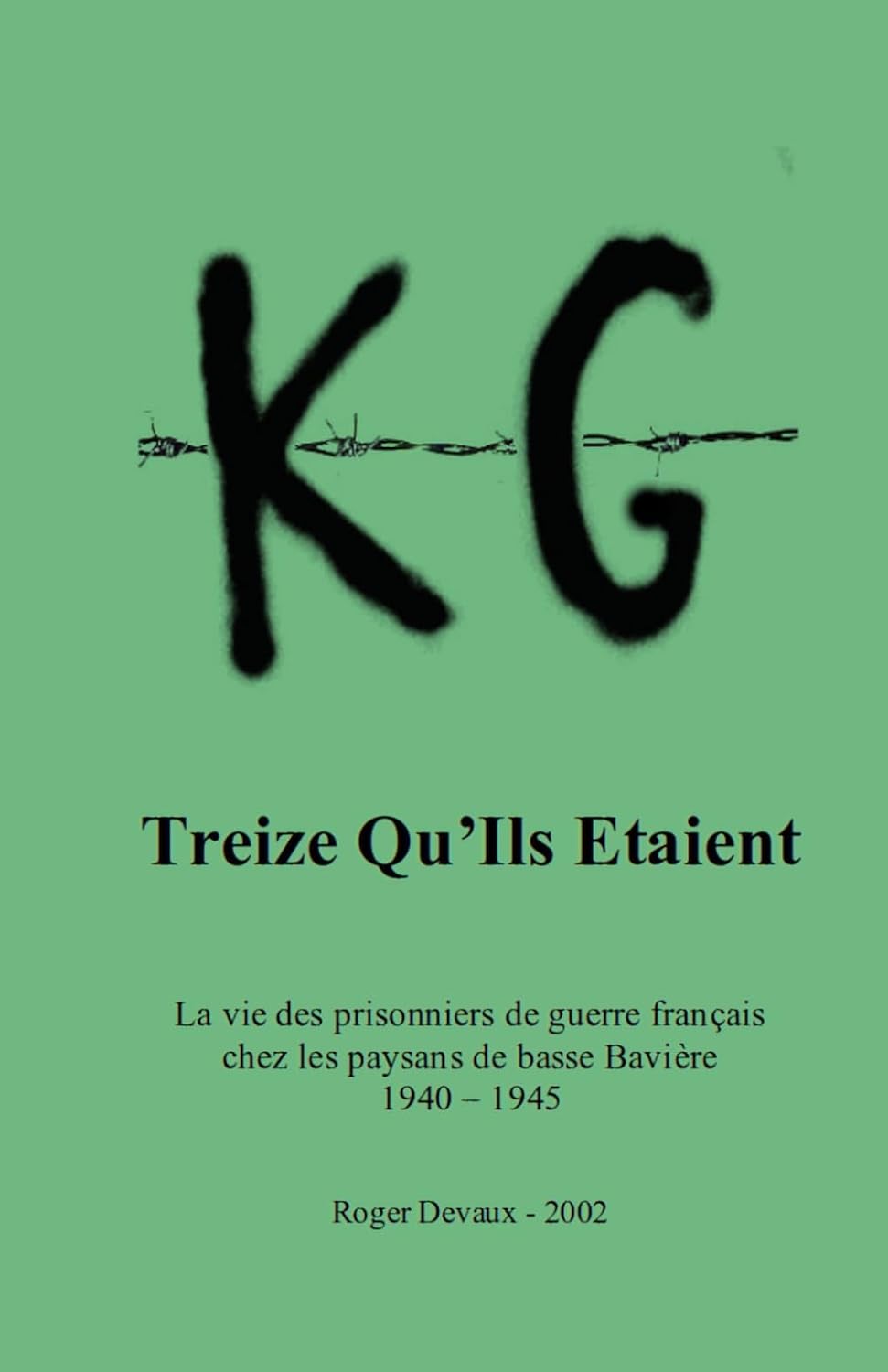 Treize qu'ils étaient - récit broché