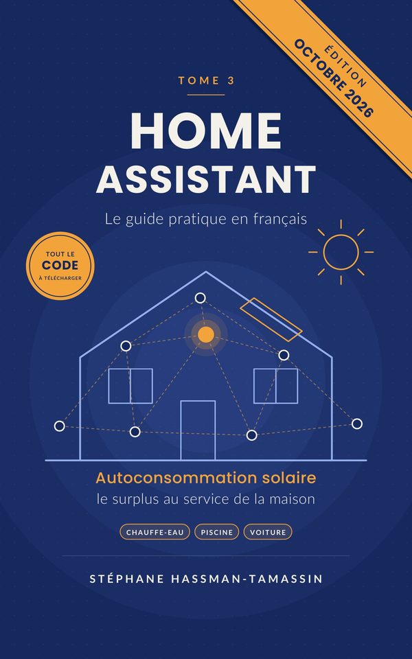 Couverture du tome 3 de Home Assistant, le guide pratique